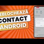 Cum deblochezi un număr sau un contact pe Android Cum să deblochezi un contact de pe Android