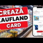 Cum să îți faci un card Kaufland – tutorial pas cu pas
