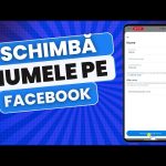 Cum îmi schimb numele pe Facebook – tutorial pas cu pas